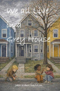 We all Live in a Grey House