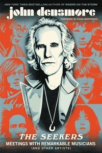 John Densmore et Viggo Mortensen - The Seekers - Meetings With Remarkable Musicians (and Other Artists).