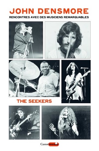 The Seekers. Rencontres avec des musiciens remarquables (et autres artistes)