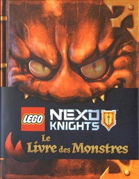 John Derevlany et Mark Hoffmeier - LEGO Nexo Knights - Le livre des monstres.