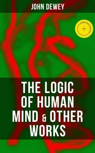 The Logic of Human Mind &amp; Other Works