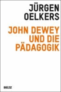 John Dewey und die Pädagogik.