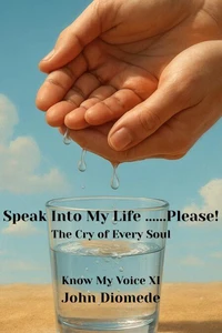 Speak Into My Life....Please!