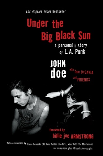 Under the Big Black Sun. A Personal History of L.A. Punk