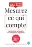 John Doerr - Mesurez ce qui compte - La méthode qui inspire les entreprises gagnantes.