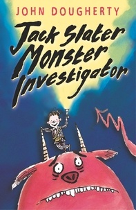 John Dougherty - Jack Slater, Monster Investigator.