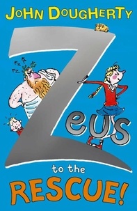 John Dougherty - Zeus to the Rescue!.