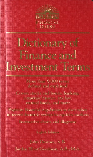 John Downes - Dictionary of Finance and Investment Terms.