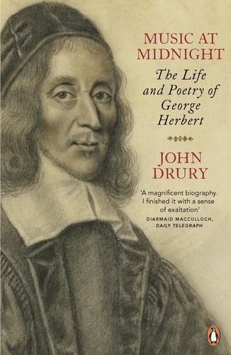 John Drury - Music at Midnight - The Life and Poetry of George Herbert.