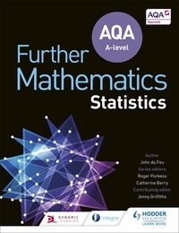 John du Feu et Jonny Griffiths - AQA A Level Further Mathematics Statistics.