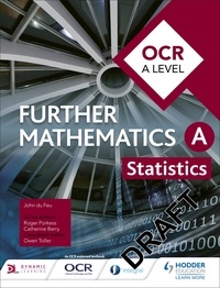 John du Feu et Owen Toller - OCR A Level Further Mathematics Statistics.