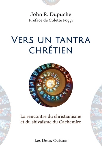 Vers un tantra chrétien. La rencontre du christianisme et du shivaïsme du cachemire