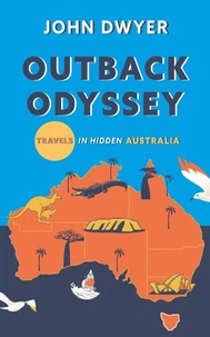 Outback Odyssey: Travels in Hidden Australia
