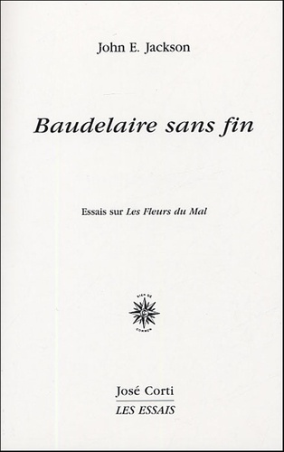 John-E Jackson - Baudelaire sans fin - Essai sur Les Fleurs du Mal.
