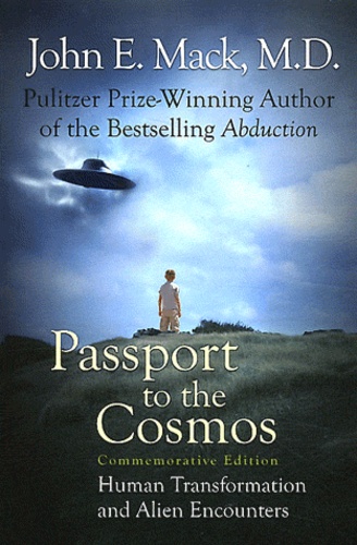 John E. Mack - Passport to the Cosmos - Human Transformation and Alien Encounters.