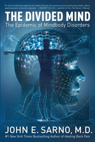 John E. Sarno - The Divided Mind - The Epidemic of Mindbody Disorders.