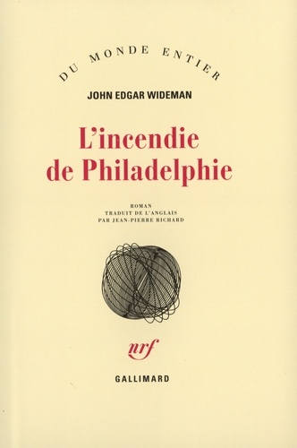 John-Edgar Wideman - L'incendie de Philadelphie.