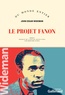 John Edgar Wideman - Le projet Fanon.