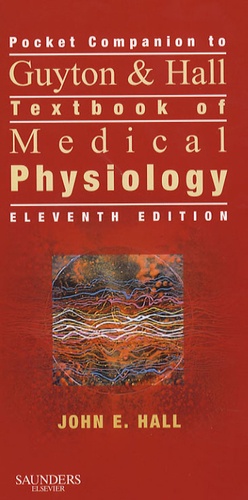 John Edward Hall - Pocket Companion to Textbook of Medical Physiology.