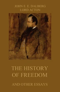 The History of Freedom (and other Essays)