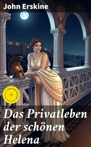 Das Privatleben der schönen Helena