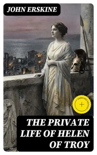 The Private Life of Helen of Troy