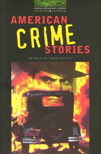 John Escott - American Crime Stories.
