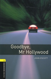 John Escott - Goodbye, Mr Hollywood.