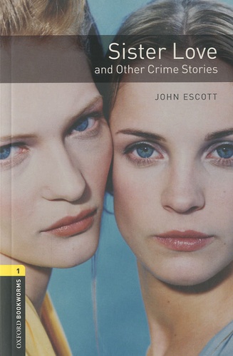John Escott - Sister Love and Other Crime Stories.
