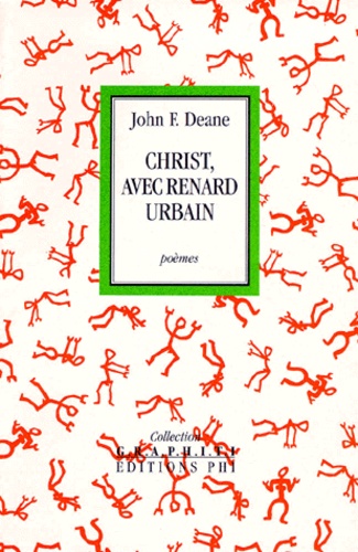 John-F Deane - Christ, Avec Renard Urbain. Poemes, Edition Bilingue.