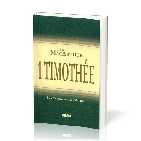 John F. MacArthur - 1 Timothée - Commentaires bibliques.