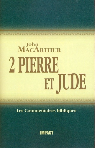 John F. MacArthur - 2 Pierre et Jude - Commentaires bibliques.