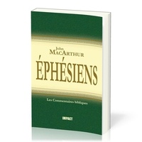 John F. MacArthur - Éphésiens - Commentaires bibliques.