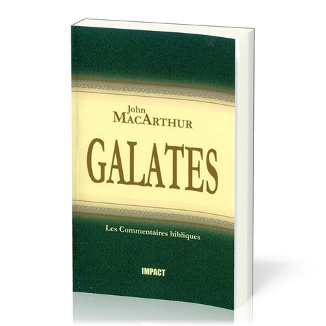 John F. MacArthur - Galates - Commentaires bibliques.