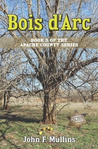  John F Mullins - Bois d'Arc - Apache County, #5.