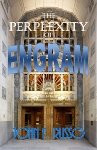  John F Russo - The Perplexity of Engram.