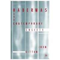 John F. Sitton - Habermas and Contemporary Society.