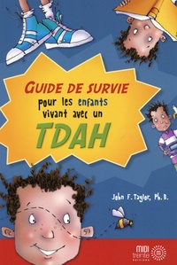 John F. Taylor - Guide de survie pour les enfants vivants avec un TDAH.