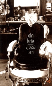 John Fante - Grosse Faim.