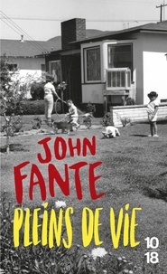 John Fante - Pleins De Vie.