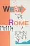 John Fante - West of Rome - Two Novellas.