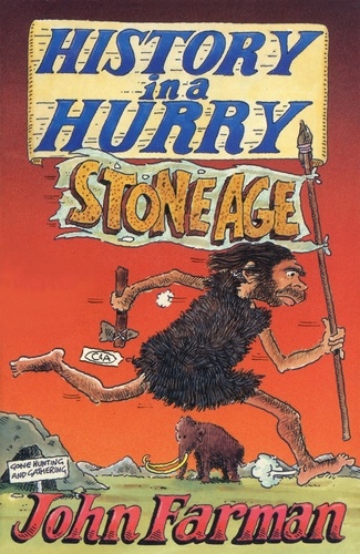 John Farman - History in a Hurry: Stone Age.