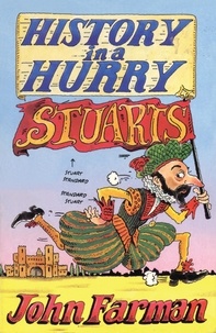 John Farman - History in a Hurry: Stuarts.