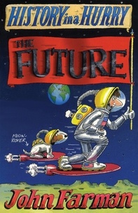 John Farman - History in a Hurry: The Future.