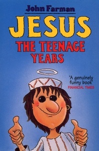 John Farman - Jesus - The Teenage Years.