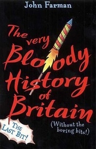 John Farman - The Very Bloody History Of Britain, 2 - The Last Bit!.