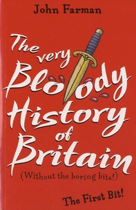 John Farman - The Very Bloody History of Britain - The First Bit !.