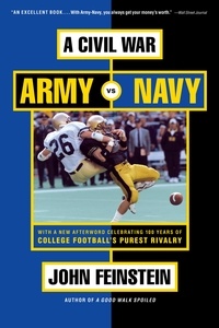 John Feinstein - A Civil War - Army vs. Navy Tag - A Year Inside College Football's Purest Rivalry.