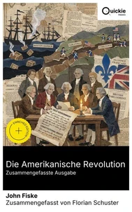 Die Amerikanische Revolution (Zusammengefasste Ausgabe)