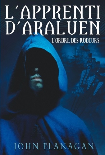 L'apprenti d'Araluen Tome 1 L'Ordre des Rôdeurs